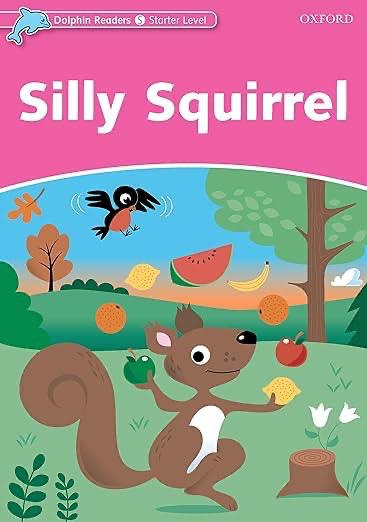 Dolphin Readers Starter Silly Squirrel