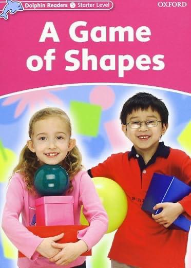 Dolphin Readers Starter A Game of Shapes